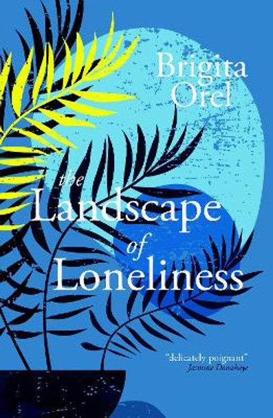 The Landscape of Loneliness by Brigita Orel 9781788648943