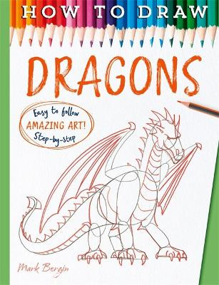 How To Draw Dragons by Bergin, Mark 9781800787667
