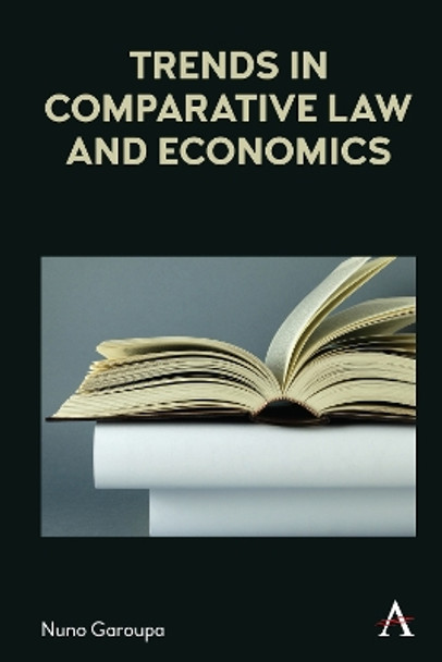 Trends in Comparative Law and Economics by Nuno Garoupa 9781839991929