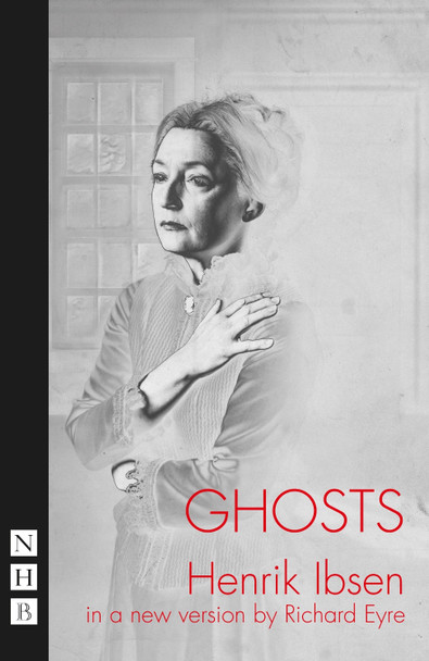 Ghosts by Henrik Ibsen 9781848420632