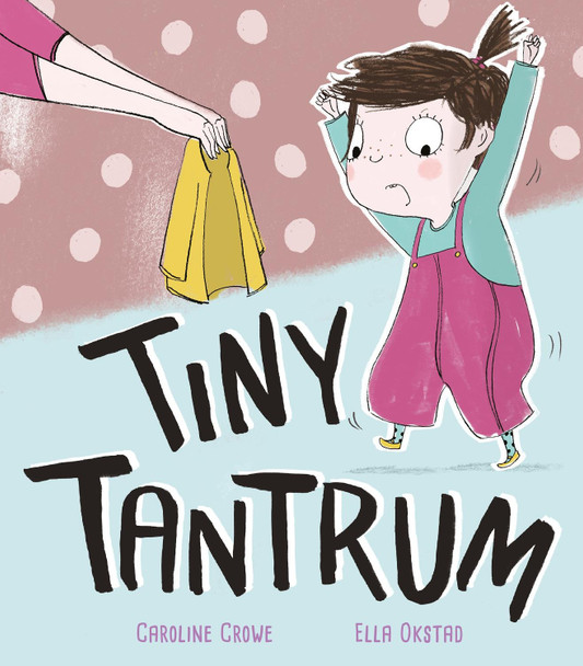 Tiny Tantrum by Caroline Crowe 9781848696785