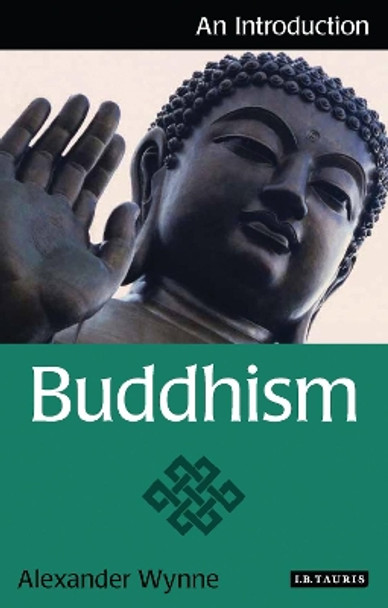 Buddhism: An Introduction by Alexander Wynne 9781848853973
