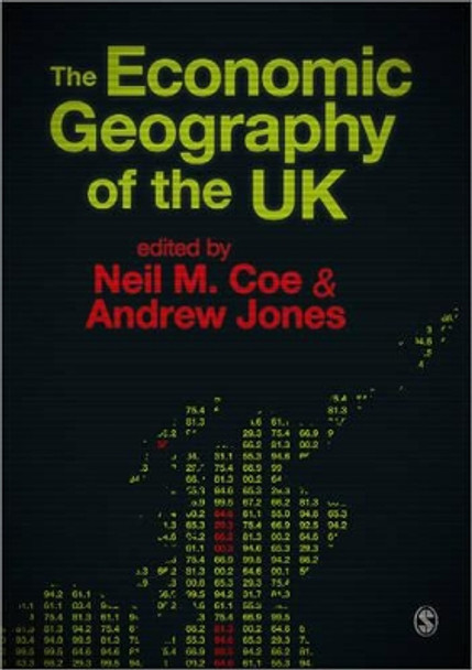 The Economic Geography of the UK by Neil Coe 9781849200905