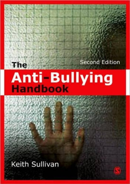 The Anti-Bullying Handbook by Keith Sullivan 9781849204804