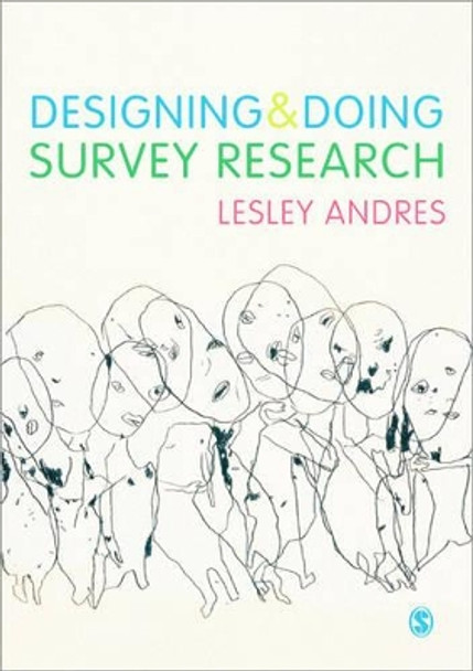 Designing and Doing Survey Research by Lesley Andres 9781849208130