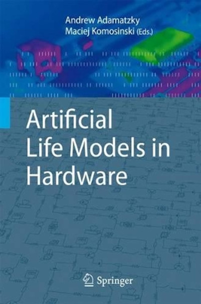 Artificial Life Models in Hardware by Andrew Adamatzky 9781849968485