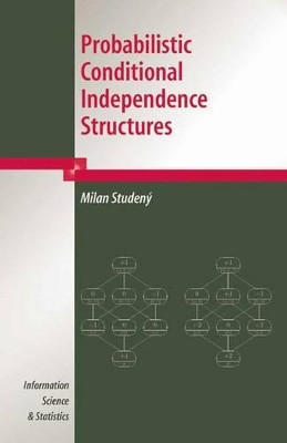 Probabilistic Conditional Independence Structures by Milan Studeny 9781849969482