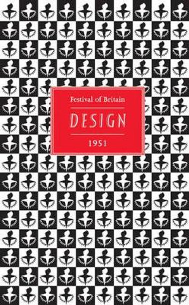 Festival of Britain 1951: Design by Paul Rennie 9781851495337