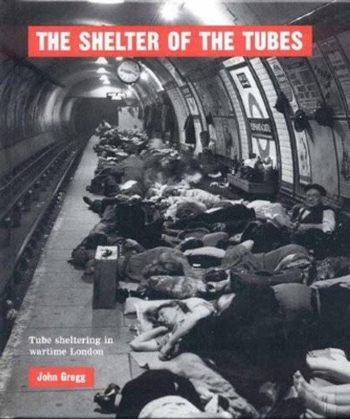 The Shelter of the Tubes by John Gregg 9781854142443