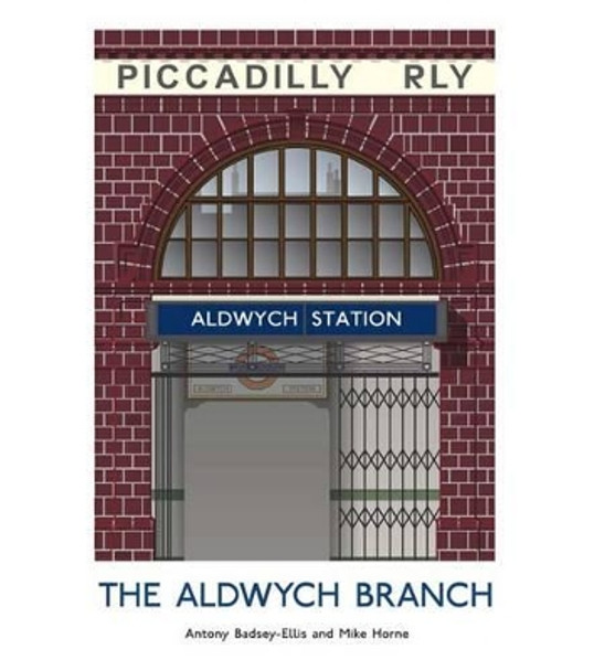 The Aldwych Branch by Antony Badsey-Ellis 9781854143211