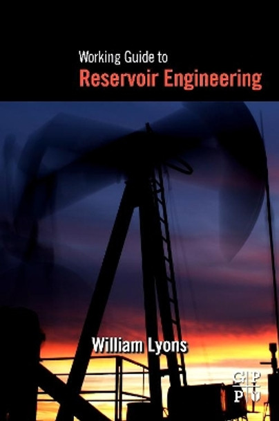 Working Guide to Reservoir Engineering by William Lyons 9781856178242