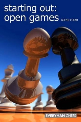 Starting Out: Open Games by Glenn Flear 9781857446302