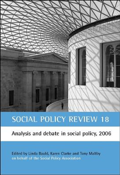 Social Policy Review 18: Analysis and debate in social policy, 2006 by Linda Bauld 9781861348449