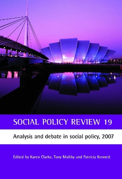 Social Policy Review 19: Analysis and debate in social policy, 2007 by Karen Clarke 9781861349415