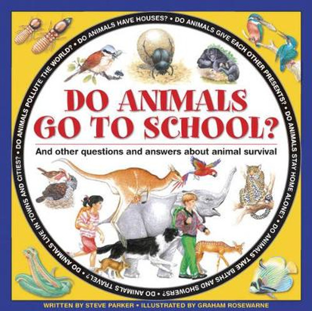 Do Animals Go to School? by Steve Parker 9781861474797