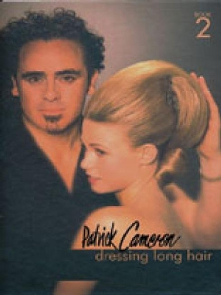 Patrick Cameron: Dressing Long Hair Book 2 by Patrick Cameron 9781861526847