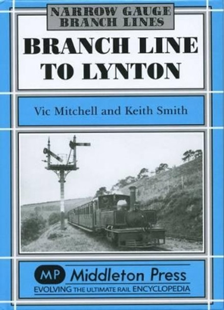 Branch Line to Lynton by Vic Mitchell 9781873793046