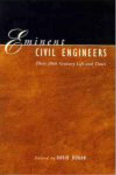 Eminent Civil Engineers: Their 20th Century Life and Times by David K. Doran 9781870325929