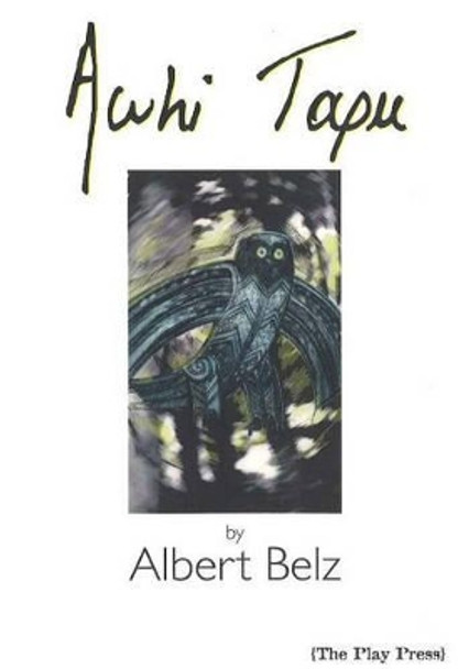 Awhi Tapu by Albert Belz 9781877319051