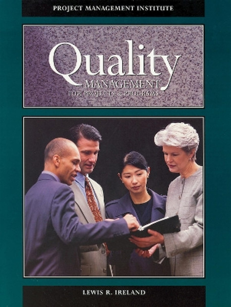 Quality Management for Projects and Programs by Lewis R. Ireland 9781880410110