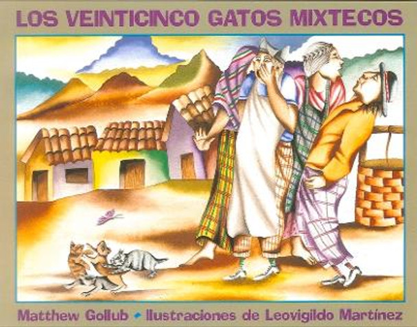 Los Veinticinco Gatos Mixtecos by Matthew Gollub 9781889910000