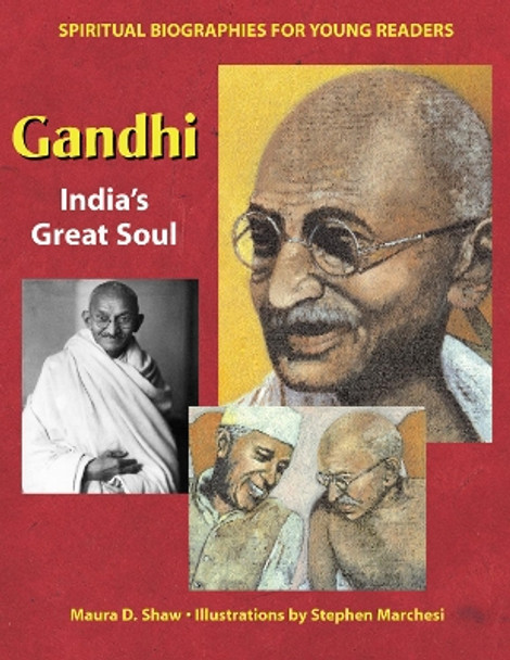 Gandhi: Indias Great Soul by Maura D. Shaw 9781893361911