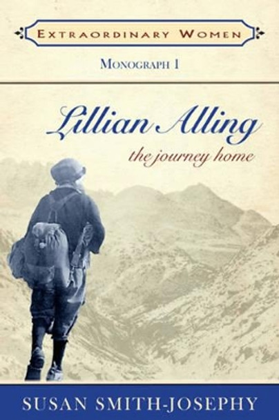 Lillian Alling: The Journey Home by Susan Smith-Josephy 9781894759540