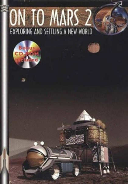 On to Mars 2: Exploring & Settling a New World by Frank Crossman 9781894959308