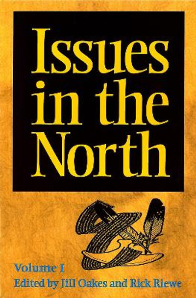 Issues in the North: Volume I by Jill Oakes 9781896445021