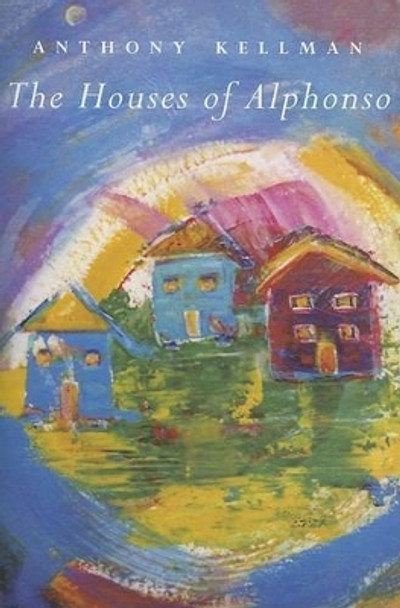 The House of Alphonso by Anthony Kellman 9781900715829