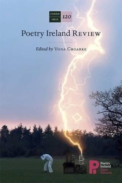 Poetry Ireland Review Issue 120 by Vona Groarke 9781902121635