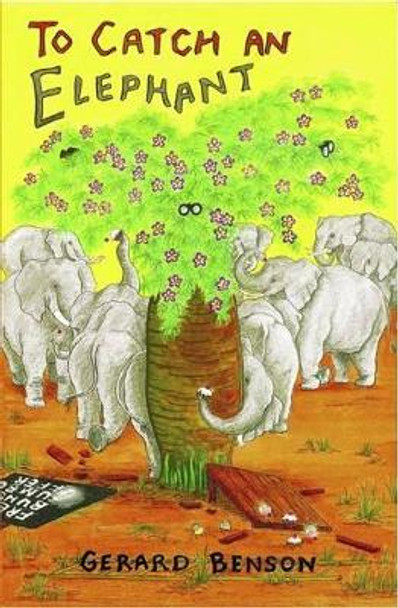 To Catch an Elephant by Gerard Benson 9781902382401