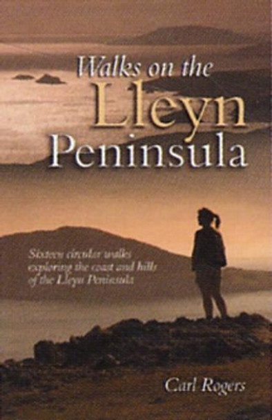 Walking on the Lleyn Peninsula by Carl Rogers 9781902512006