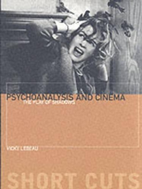 Psychoanalysis and Cinema by Vicky Lebeau 9781903364192