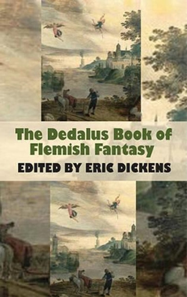 Dedalus Book of Flemish Fantasy by Eric Dickens 9781903517932