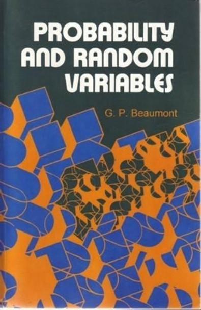 Probability and Random Variables by G. P. Beaumont 9781904275190