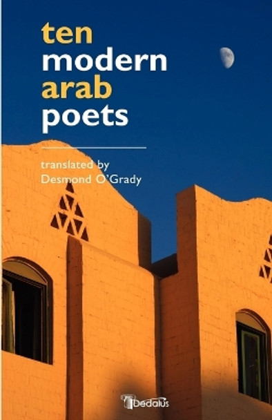 Ten Modern Arab Poets by Desmond, O'grady 9781904556435