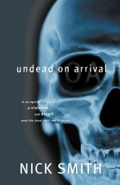 Undead on Arrival by Nick Smith 9781905222490