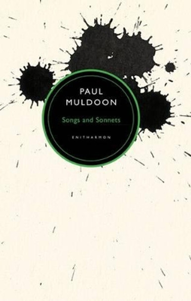 Songs and Sonnets by Paul Muldoon 9781907587252