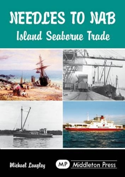 Needles to Nab: Island Seaborne Trades by Michael Langley 9781908174338