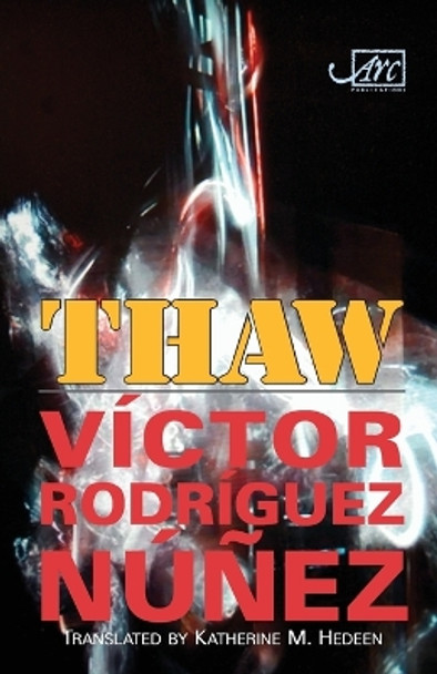 Thaw by Victor Rodriques Nunez 9781908376039