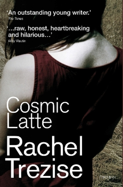 Cosmic Latte by Rachel Trezise 9781908946942