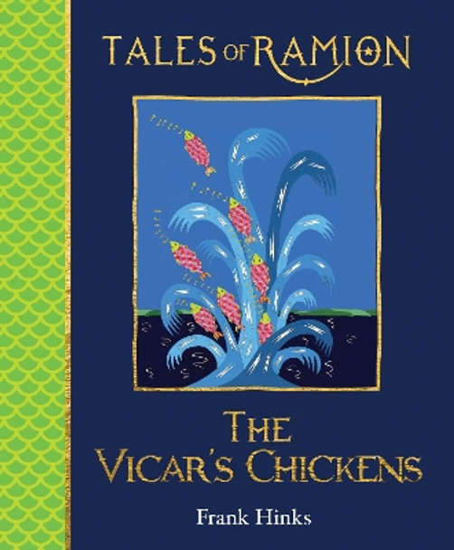 The Vicar's Chickens: Tales of Ramion by Frank Hinks 9781909938175