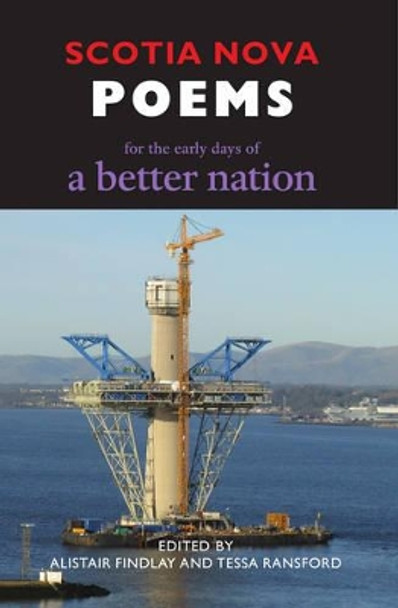 Scotia Nova: Poems for the Early Days of a Better Nation by Tessa Ransford 9781910021729