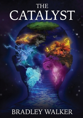 The Catalyst by Bradley Walker 9781912031979