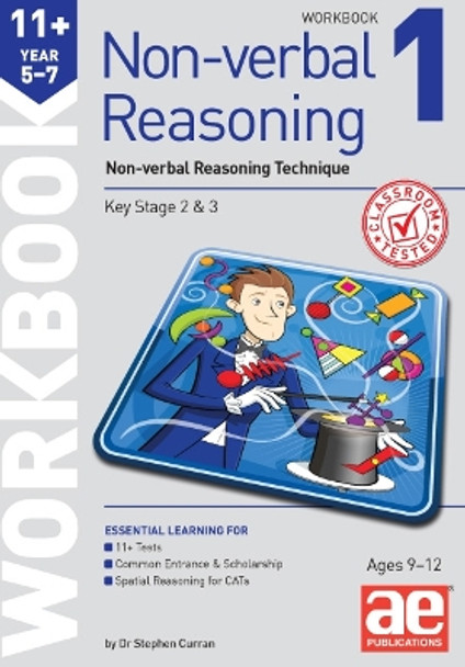 11+ Non-verbal Reasoning Year 5-7 Workbook 1: Non-verbal Reasoning Technique by Dr Stephen C Curran 9781910107867