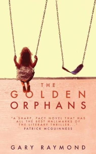 The Golden Orphans by Gary Raymond 9781912109135