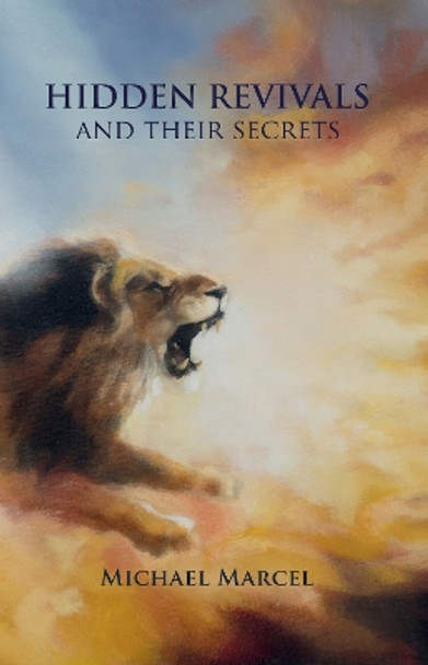 Hidden Revivals and Their Secrets by Michael Marcel 9781910848562