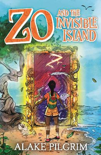 Zo and the Invisible Island by Alake Pilgrim 9781913311438