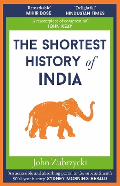 The Shortest History of India by John Zubrzycki 9781913083489